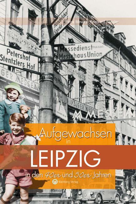 Cover: 9783831318780 | Aufgewachsen in Leipzig in den 40er & 50er Jahren | Mewes (u. a.)