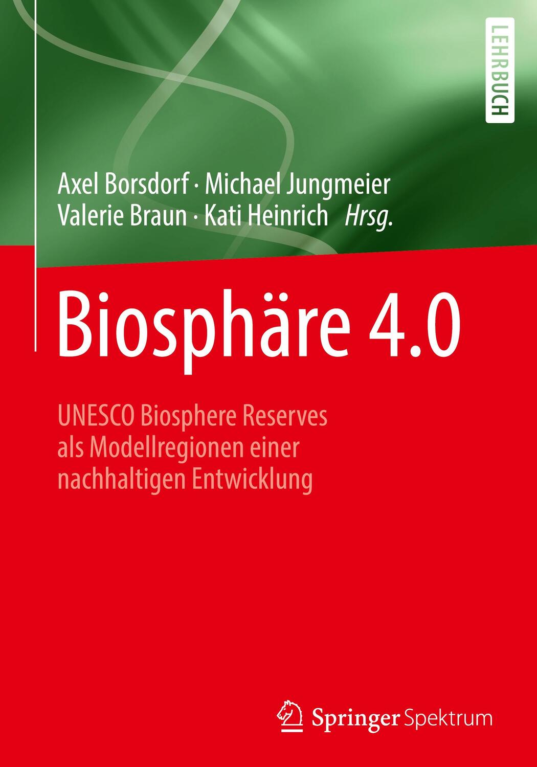 Cover: 9783662607060 | Biosphäre 4.0 | Axel Borsdorf (u. a.) | Buch | x | Deutsch | 2020