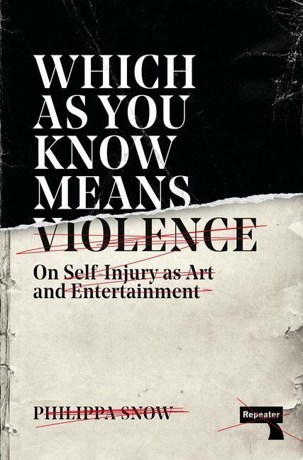 Cover: 9781913462468 | Which as You Know Means Violence | Philippa Snow | Taschenbuch | 2022