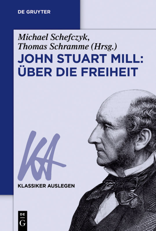 Cover: 9783050060385 | John Stuart Mill: Über die Freiheit | Michael Schefczyk (u. a.) | Buch