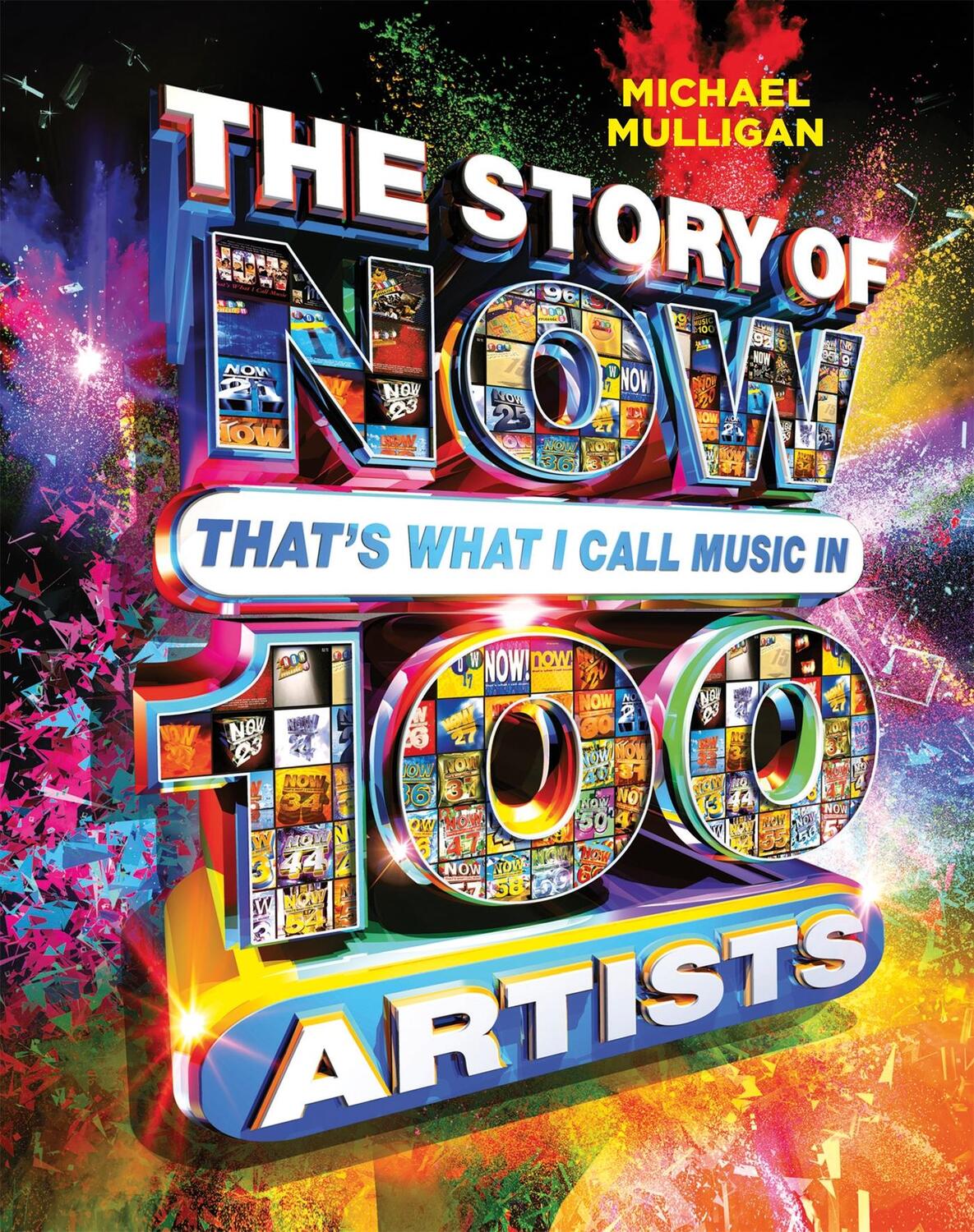 Cover: 9781409179948 | The Story of NOW That's What I Call Music in 100 Artists | Mulligan