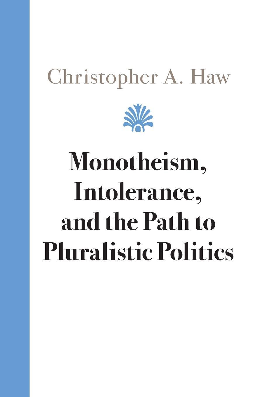 Cover: 9781108810296 | Monotheism, Intolerance, and the Path to Pluralistic Politics | Haw