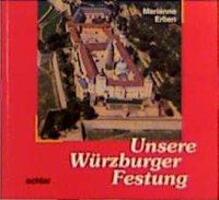 Cover: 9783429019884 | Unsere Würzburger Festung | Marianne Erben | Taschenbuch | Deutsch