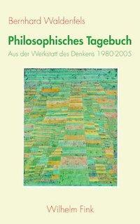 Cover: 9783770545940 | Philosophisches Tagebuch | Aus der Werkstatt eines Denkers 1980-2005