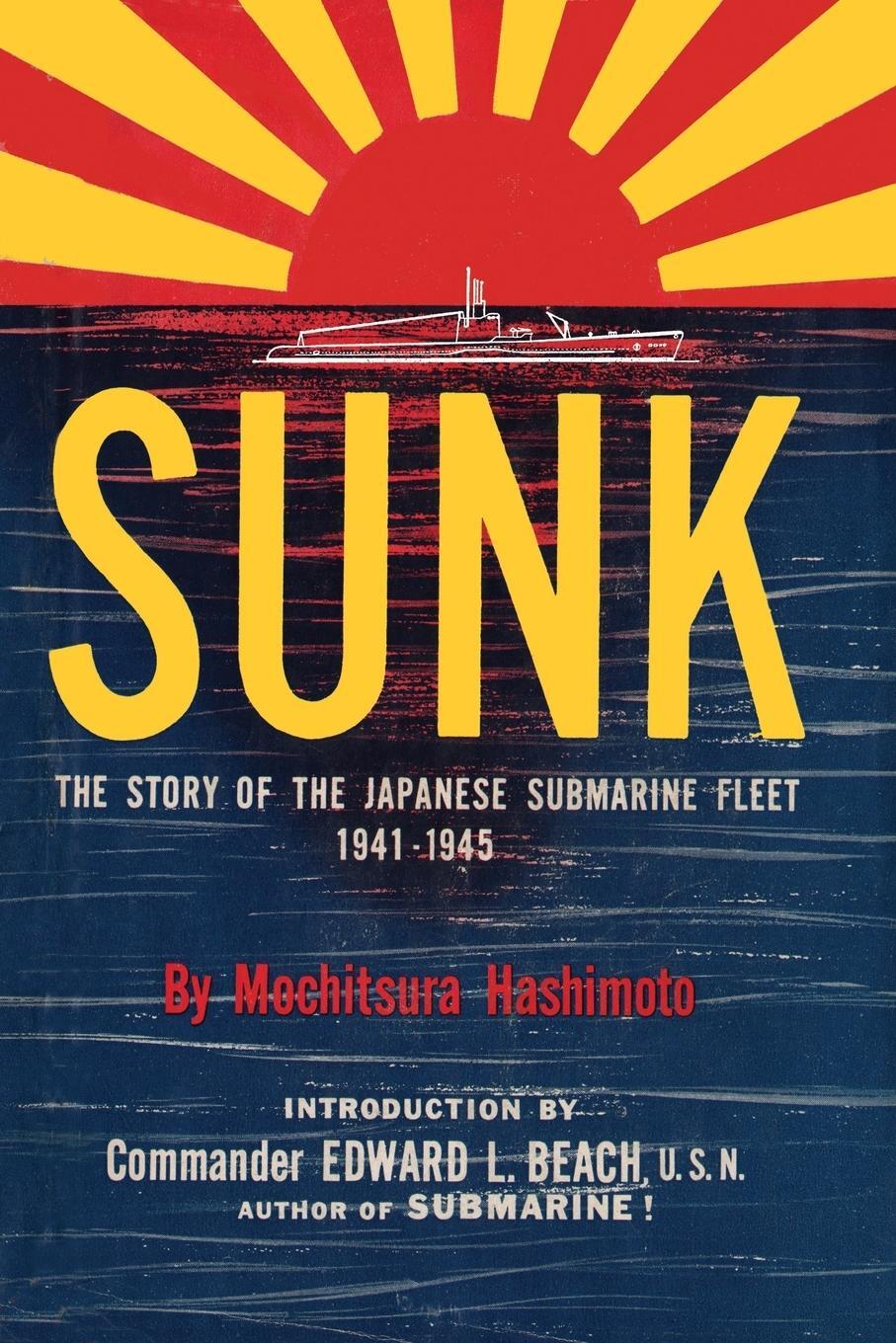 Cover: 9781615775811 | Sunk | The Story of the Japanese Submarine Fleet, 1941-1945 | Buch