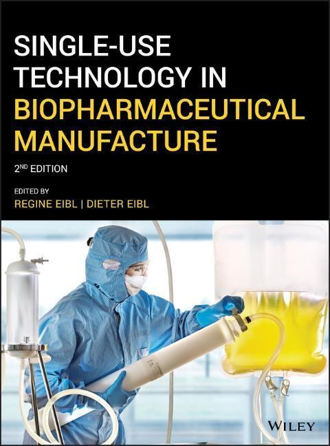 Cover: 9781119477839 | Single-Use Technology in Biopharmaceutical Manufacture | Eibl (u. a.)