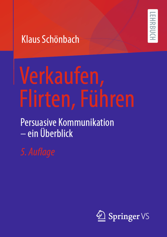 Cover: 9783658361143 | Verkaufen, Flirten, Führen | Persuasive Kommunikation - ein Überblick