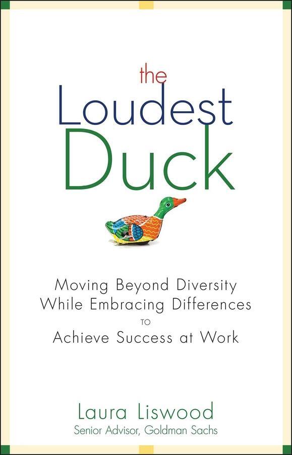 Cover: 9780470485842 | The Loudest Duck | Laura A. Liswood | Buch | XXVIII | Englisch | 2009