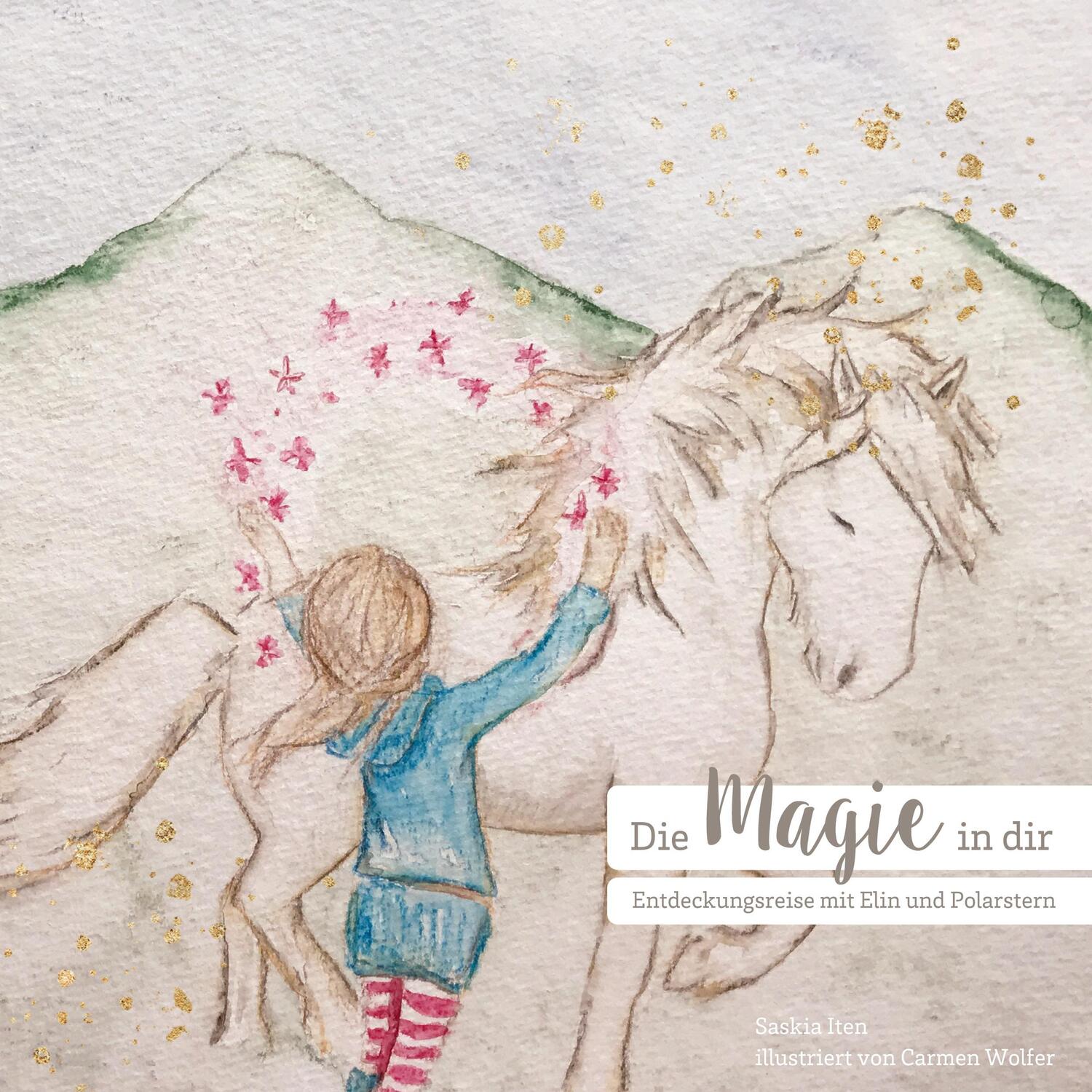 Cover: 9783753454528 | Die Magie in dir | Entdeckungsreise mit Elin und Polarstern | Iten