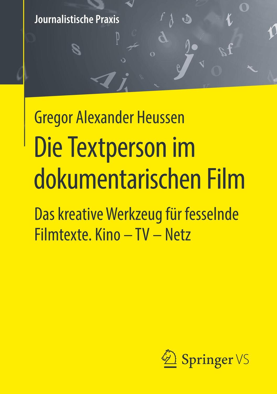 Cover: 9783658284558 | Die Textperson im dokumentarischen Film | Gregor Alexander Heussen