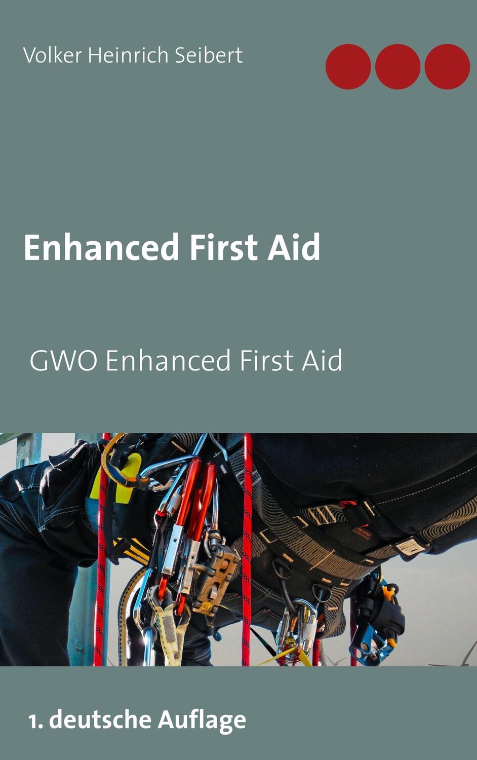 Cover: 9783743165380 | GWO Enhanced First Aid | Volker Heinrich Seibert | Taschenbuch