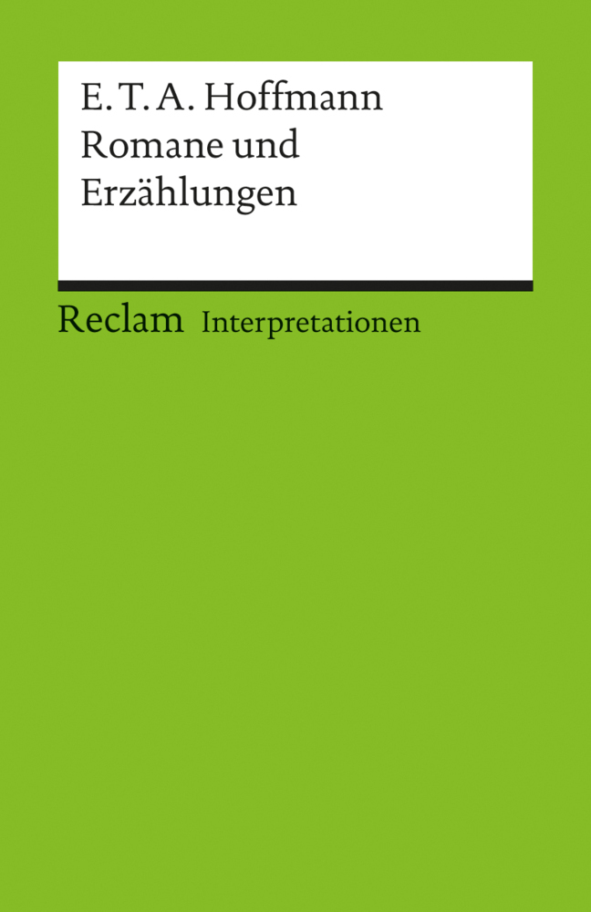 Cover: 9783150175262 | E. T. A. Hoffmann, Romane und Erzählungen | Günter Saße | Taschenbuch