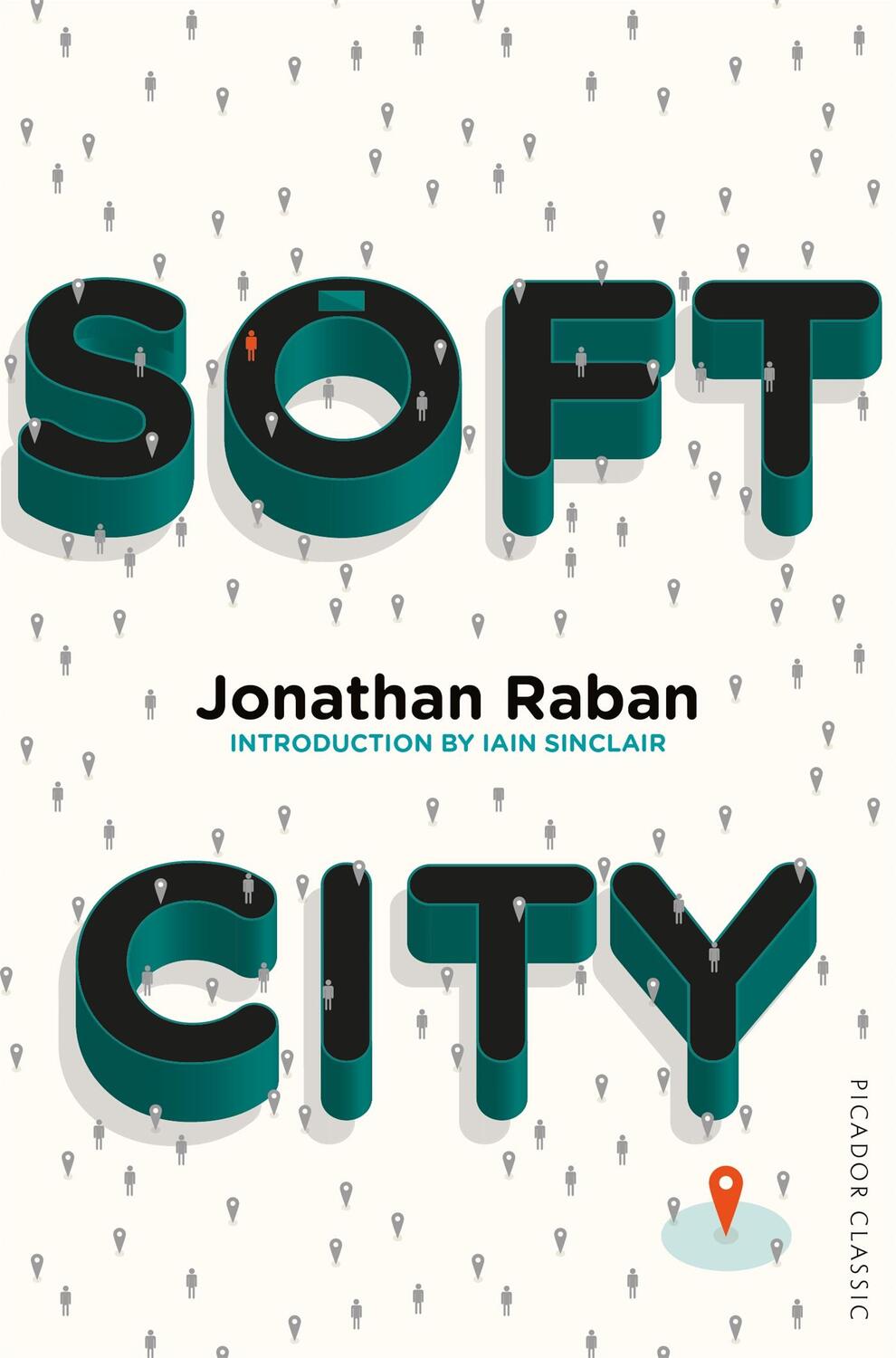 Cover: 9781509823413 | Soft City | Picador Classic | Jonathan Raban | Taschenbuch | Englisch