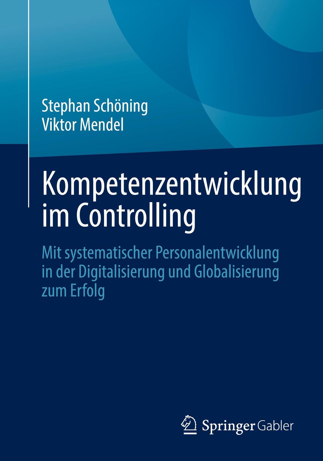 Cover: 9783658296582 | Kompetenzentwicklung im Controlling | Viktor Mendel (u. a.) | Buch
