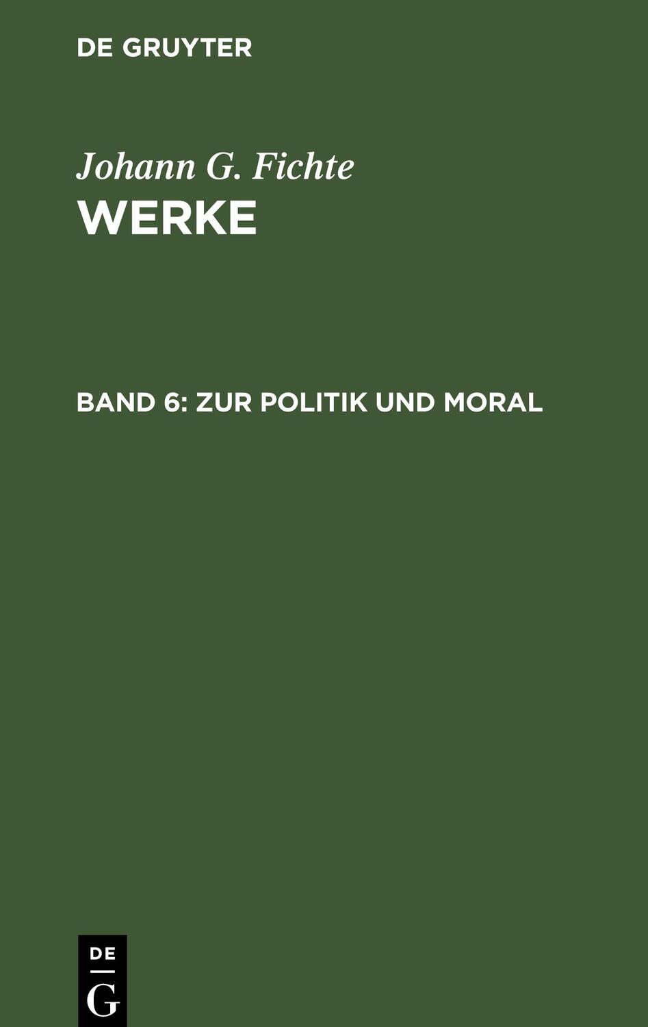 Cover: 9783110064926 | Zur Politik und Moral | Johann G. Fichte | Buch | XII | Deutsch