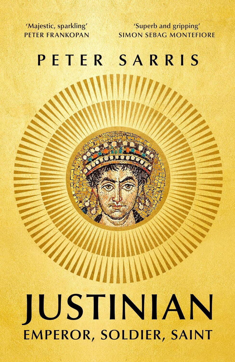 Cover: 9781529365382 | Justinian | Emperor, Soldier, Saint | Professor Peter Sarris | Buch