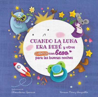 Cover: 9788448857080 | Cuando La Luna Era Bebé Y Otros Cuentos Con Beso Para Las Buenas...