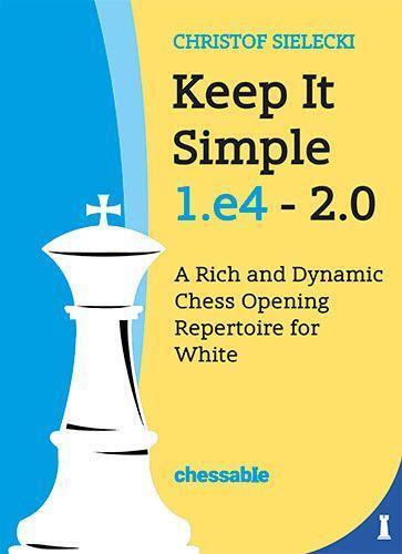 Cover: 9789083328447 | Keep It Simple: 1.e4 - 2.0 | Christof Sielecki | Buch | Englisch