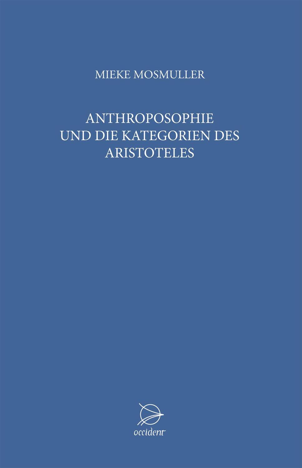 Cover: 9783000453106 | Anthroposophie und die Kategorien des Aristoteles | Mieke Mosmuller