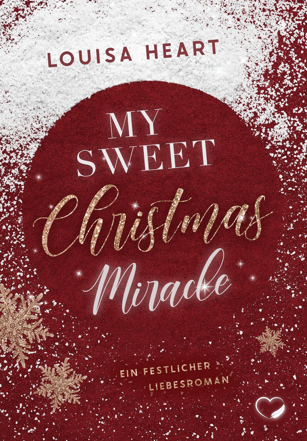 Cover: 9783985956319 | My sweet Christmas miracle | Ein festlicher Liebesroman | Louisa Heart
