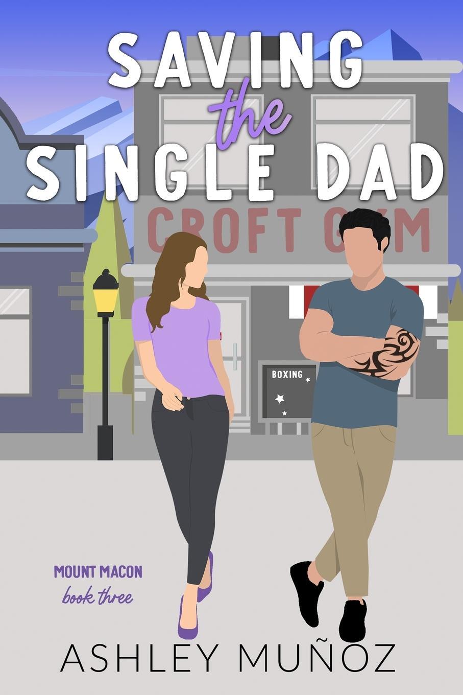 Cover: 9798987486207 | Saving the Single Dad | Ashley Muñoz | Taschenbuch | Mount Macon