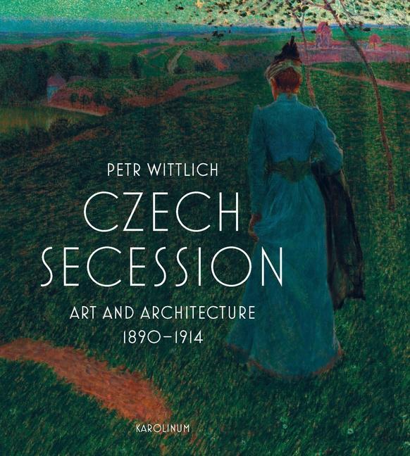 Cover: 9788024651330 | Czech Secession | Art and Architecture 1890-1914 | Petr Wittlich
