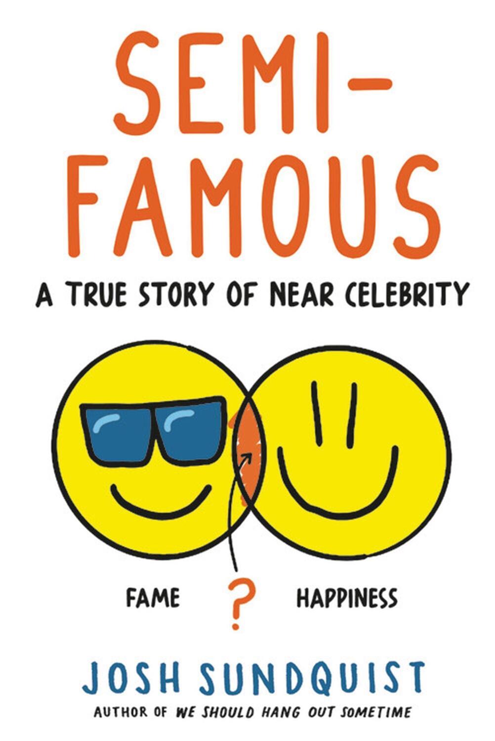 Cover: 9780316629799 | Semi-Famous: A True Story of Near Celebrity | Josh Sundquist | Buch