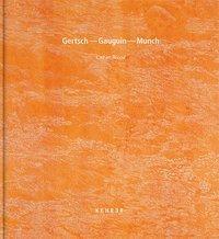 Cover: 9783868289329 | Gertsch - Gauguin - Munch | Cut in Wood | Gerd/Gertsch, Franz Woll