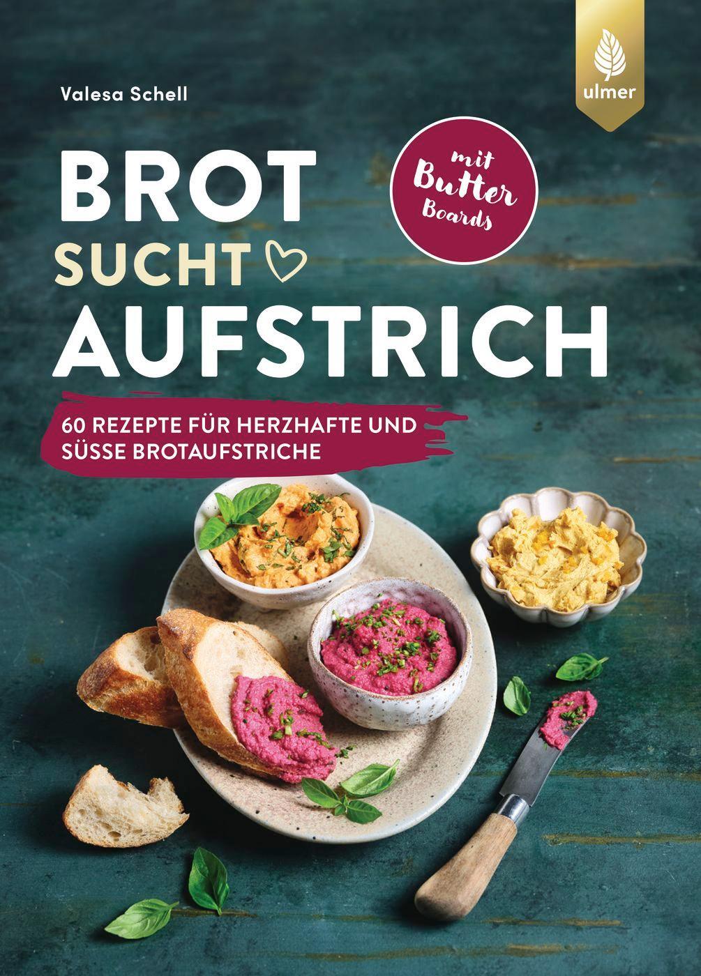 Cover: 9783818620493 | Brot sucht Aufstrich | Valesa Schell | Buch | 168 S. | Deutsch | 2023