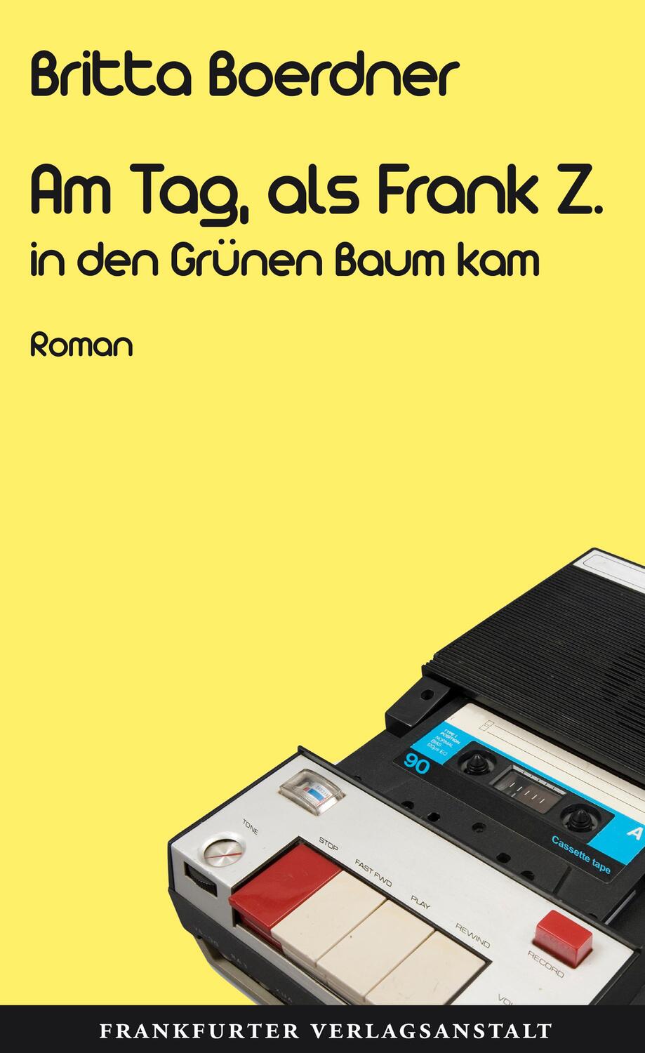 Cover: 9783627002350 | Am Tag, als Frank Z. in den Grünen Baum kam | Britta Boerdner | Buch