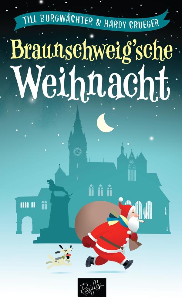 Cover: 9783945715567 | Braunschweig'sche Weihnacht | Till Burgwächter (u. a.) | Buch | 176 S.