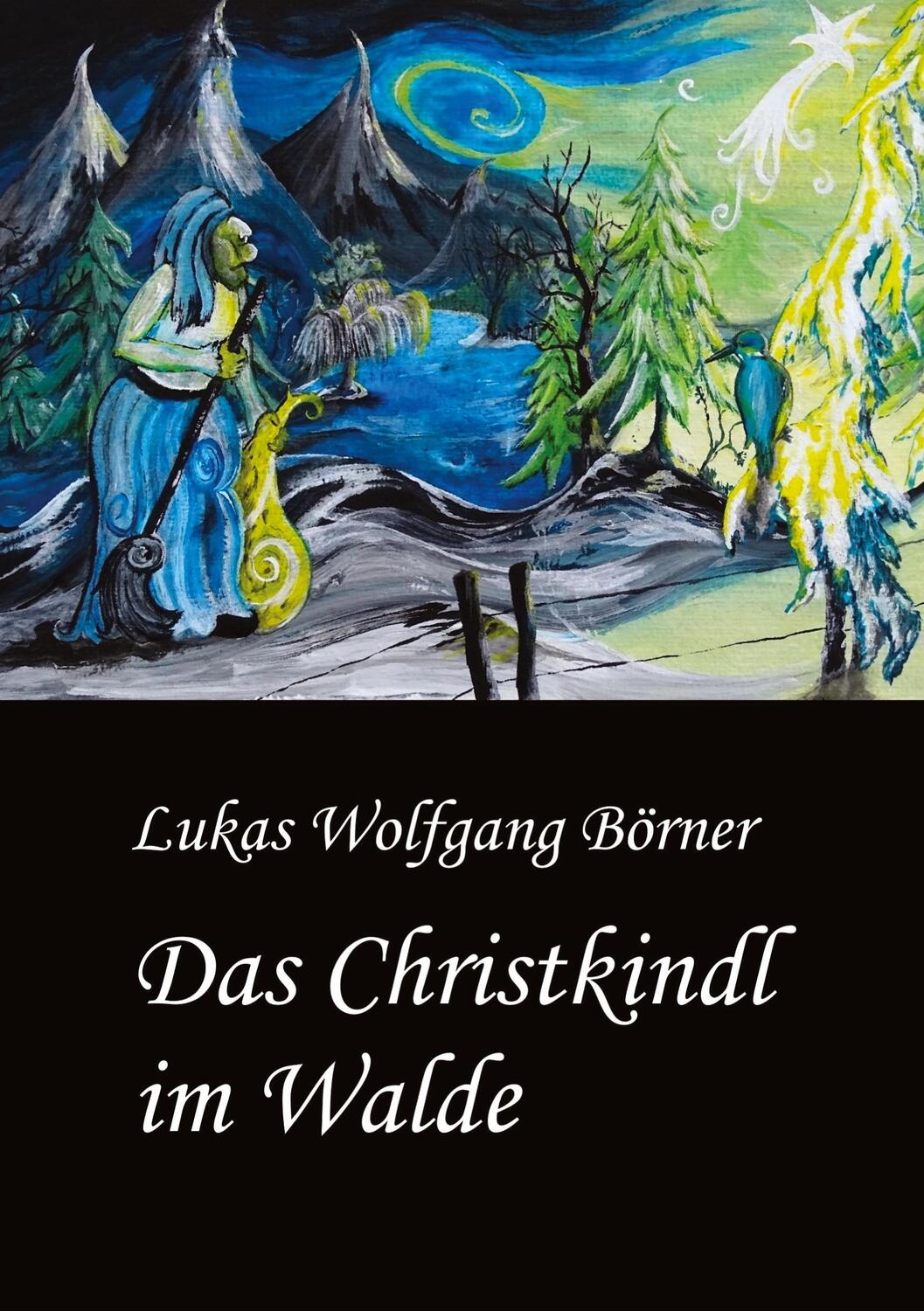 Cover: 9783384055118 | Das Christkindl im Walde | Lukas Wolfgang Börner | Buch | 176 S.