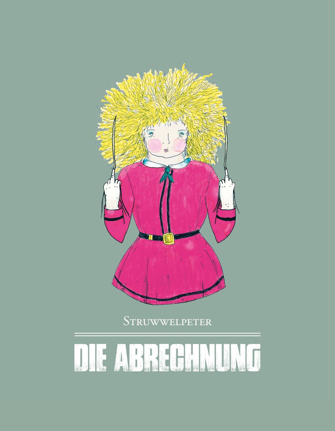 Cover: 9783947738199 | Struwwelpeter - Die Abrechnung | Das Kinderbuch für Erwachsene | Buch