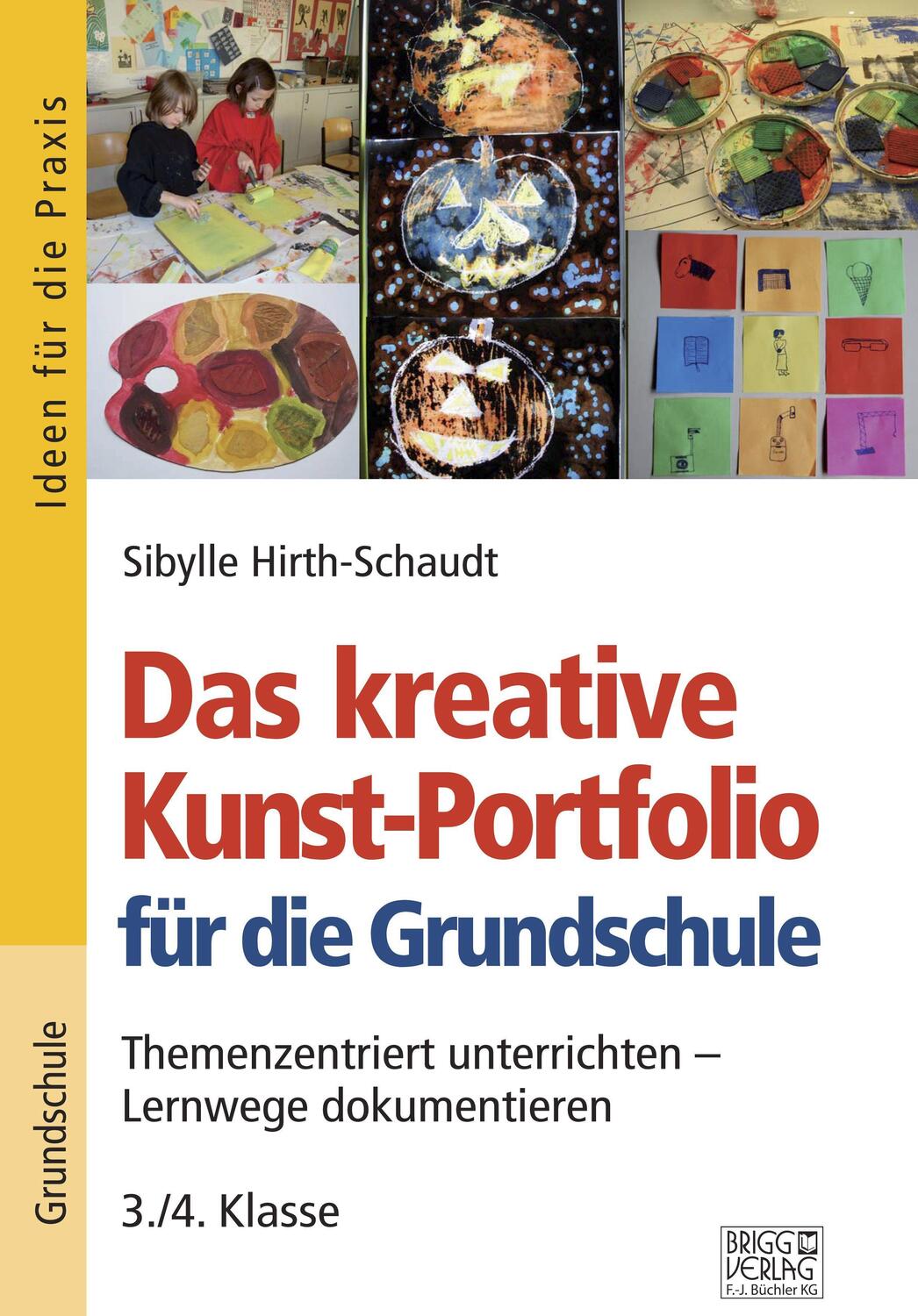Cover: 9783956603570 | Das kreative Kunst-Portfolio für die Grundschule - 3./4. Klasse | Buch