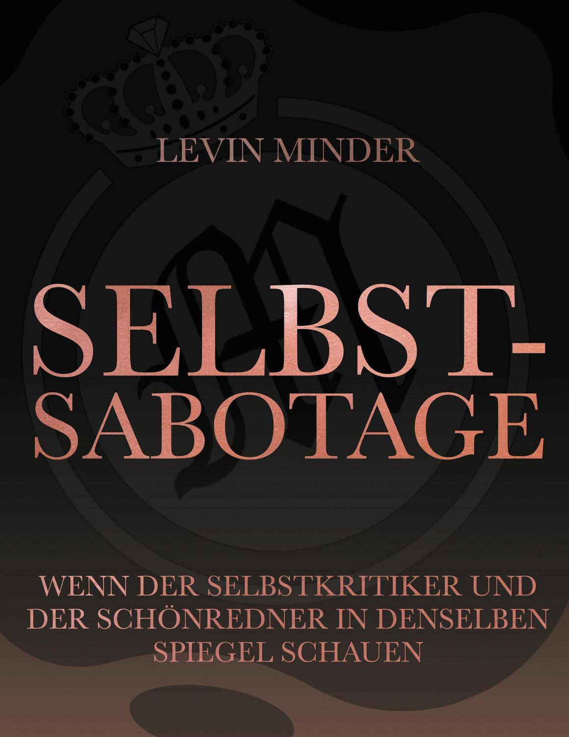 Cover: 9783754302774 | Selbstsabotage | Levin Minder | Taschenbuch | Books on Demand