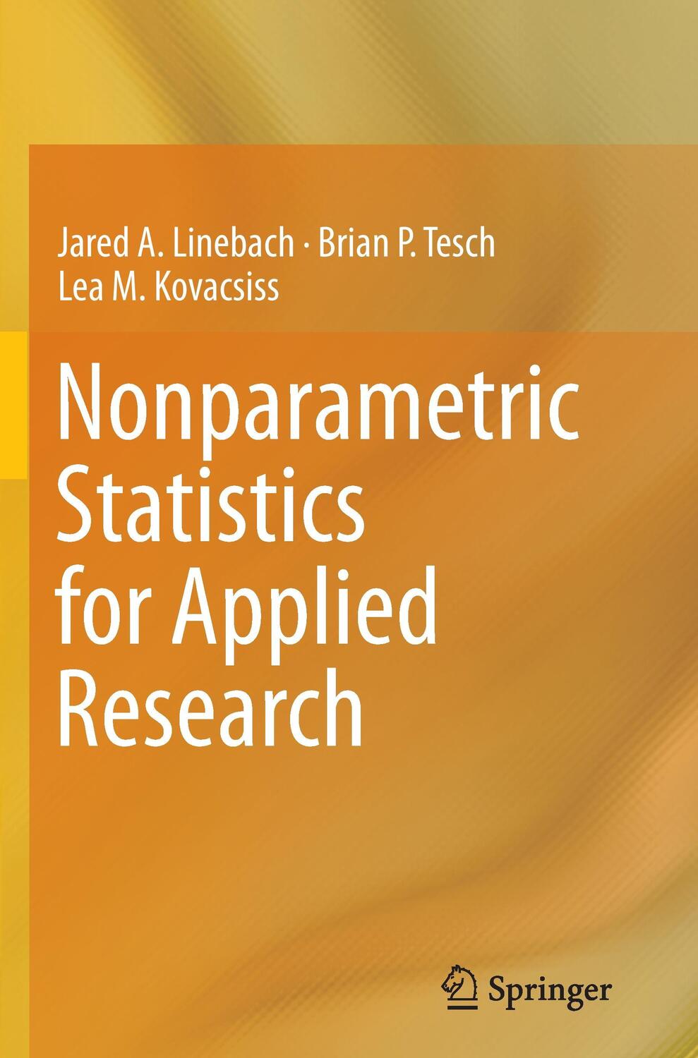 Cover: 9781493953943 | Nonparametric Statistics for Applied Research | Linebach (u. a.) | xii
