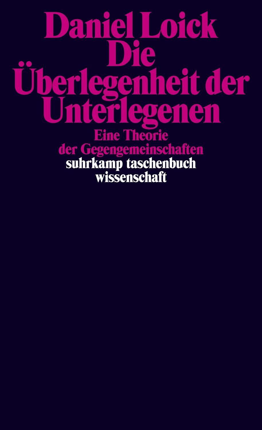 Cover: 9783518300398 | Die Überlegenheit der Unterlegenen | Daniel Loick | Taschenbuch | 2024