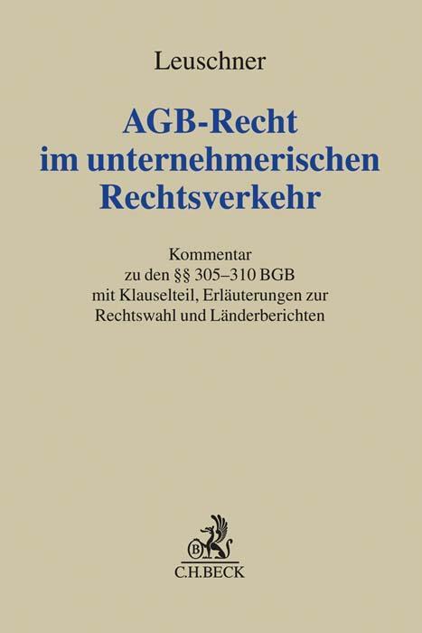 Cover: 9783406693908 | AGB-Recht im unternehmerischen Rechtsverkehr | Lars Leuschner | Buch