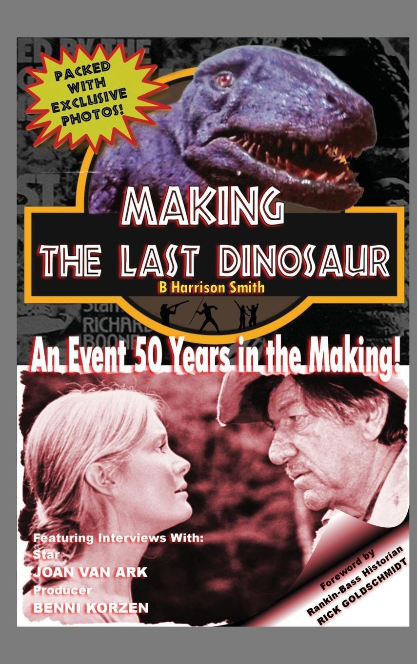 Cover: 9798887712055 | Making The Last Dinosaur (hardback) | B. Harrison Smith | Buch | 2023
