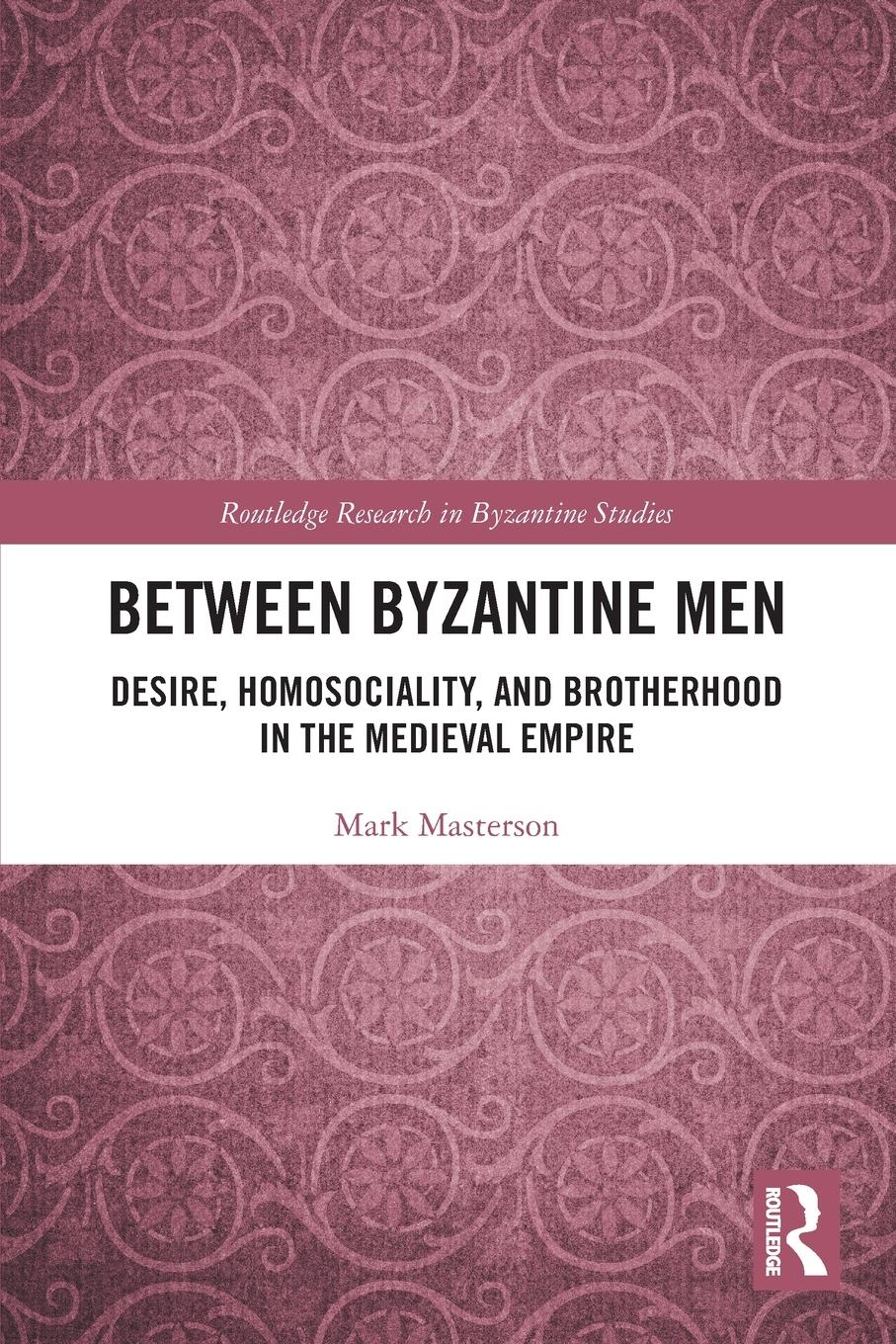 Cover: 9781032284446 | Between Byzantine Men | Mark Masterson | Taschenbuch | Englisch | 2024