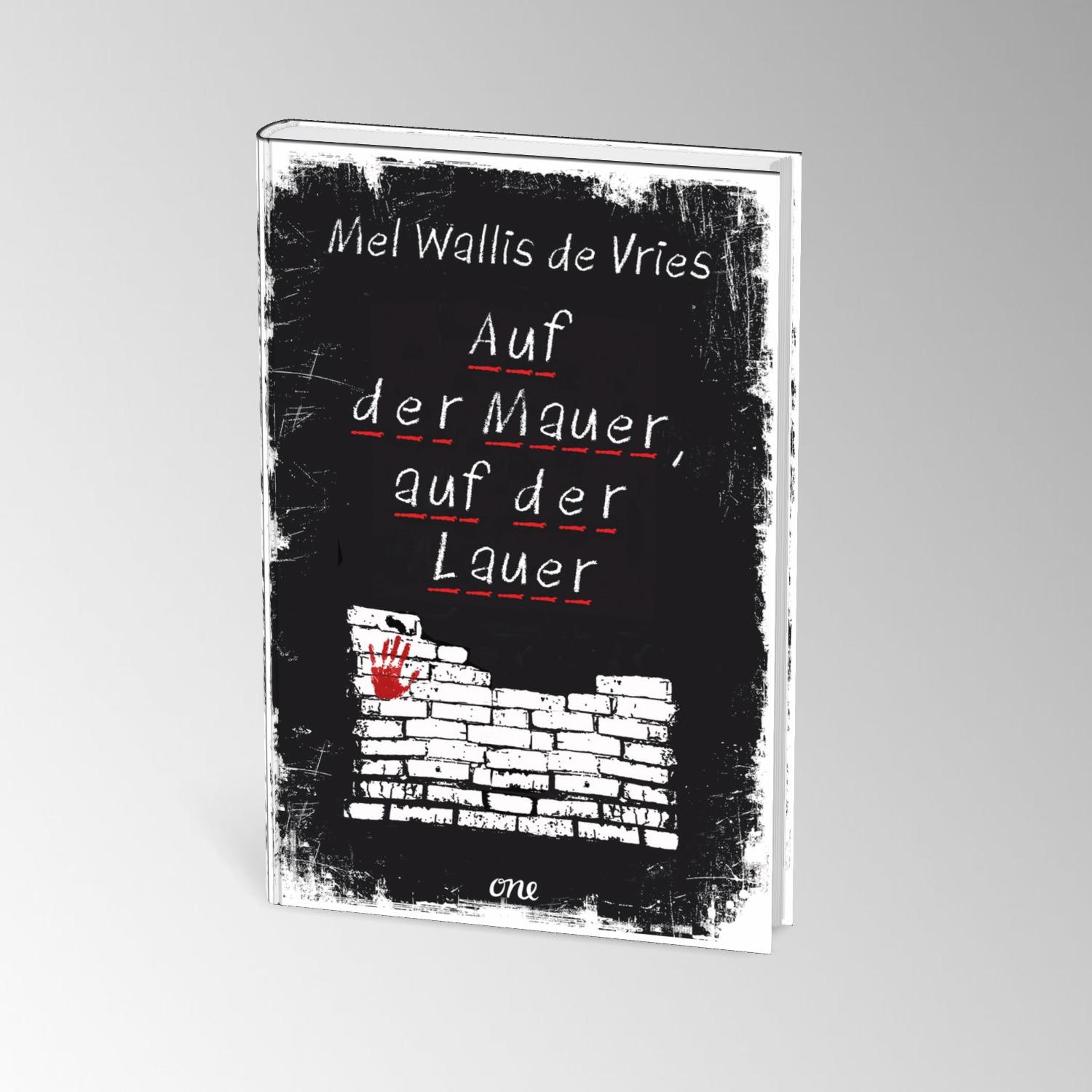 Bild: 9783846602386 | Auf der Mauer, auf der Lauer | Mel Wallis de Vries | Buch | 224 S.