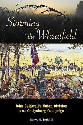 Cover: 9780999304938 | Storming the Wheatfield | James M. Smith (u. a.) | Taschenbuch | 2019