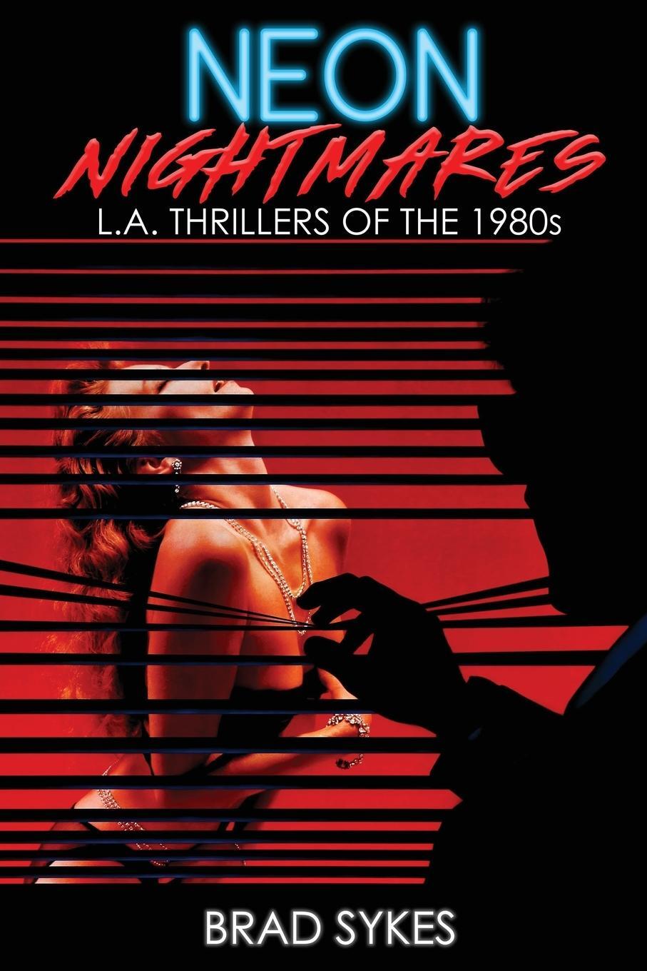 Cover: 9798887712024 | Neon Nightmares - L.A. Thrillers of the 1980s | Brad Sykes | Buch