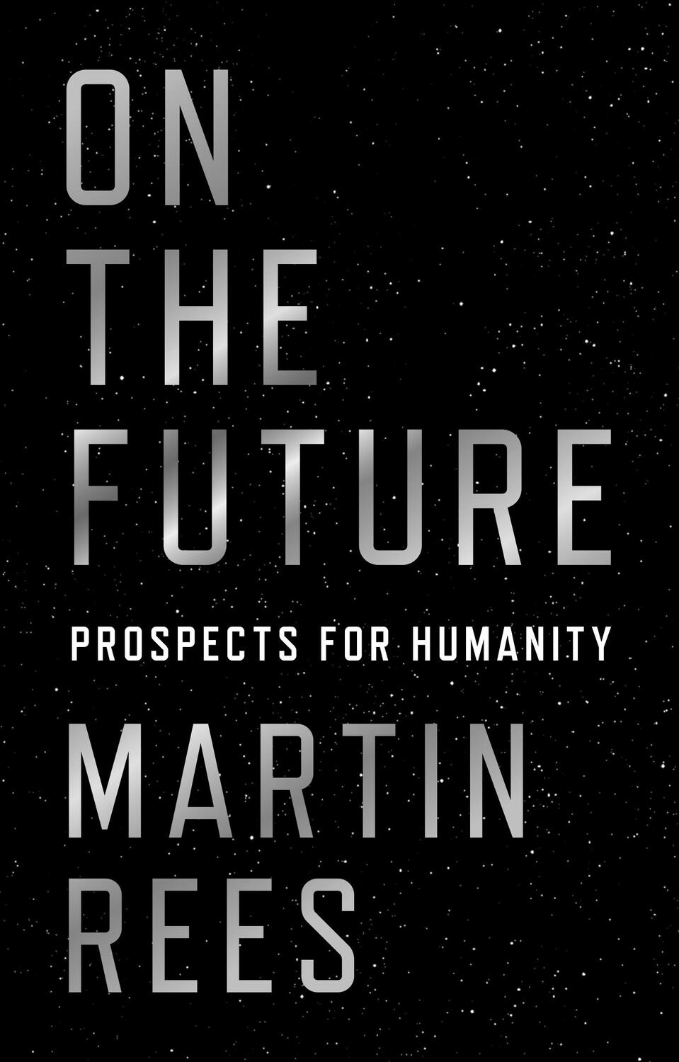 Cover: 9780691180441 | On the Future | Prospects for Humanity | Lord Martin Rees | Buch