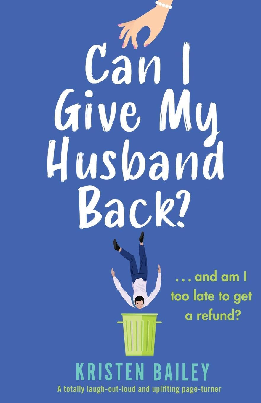 Cover: 9781838882396 | Can I Give My Husband Back? | Kristen Bailey | Taschenbuch | Paperback
