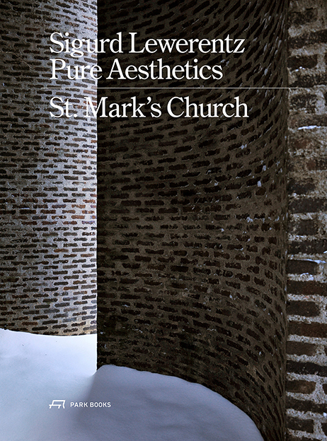 Cover: 9783038602439 | Sigurd Lewerentz, Pure Aesthetics | St Mark's Church, Stockholm | Buch
