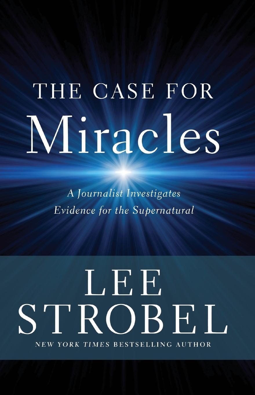 Cover: 9780310359470 | The Case for Miracles | Lee Strobel | Taschenbuch | Paperback | 2020
