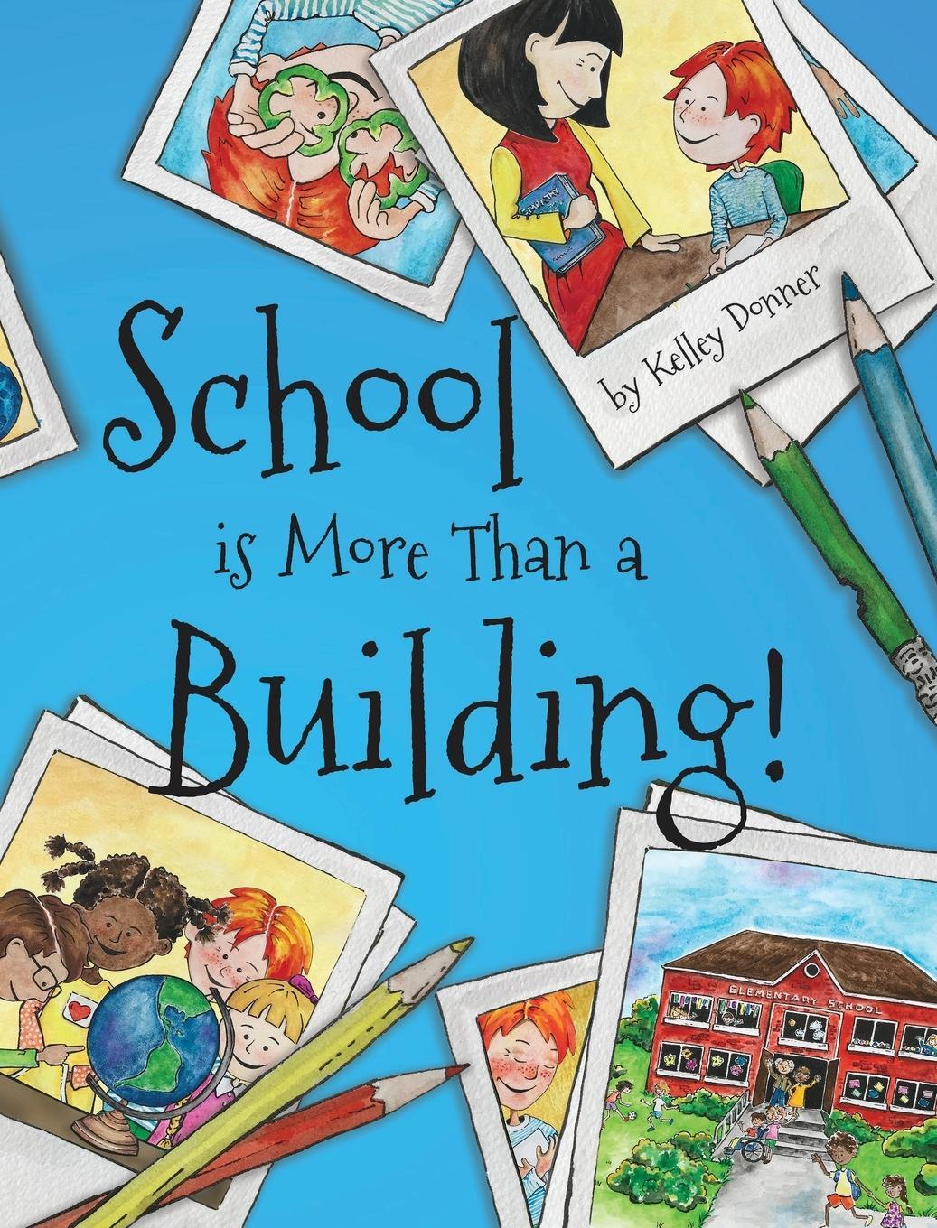 Cover: 9781955698009 | School is More Than a Building | Kelley Donner | Buch | Englisch