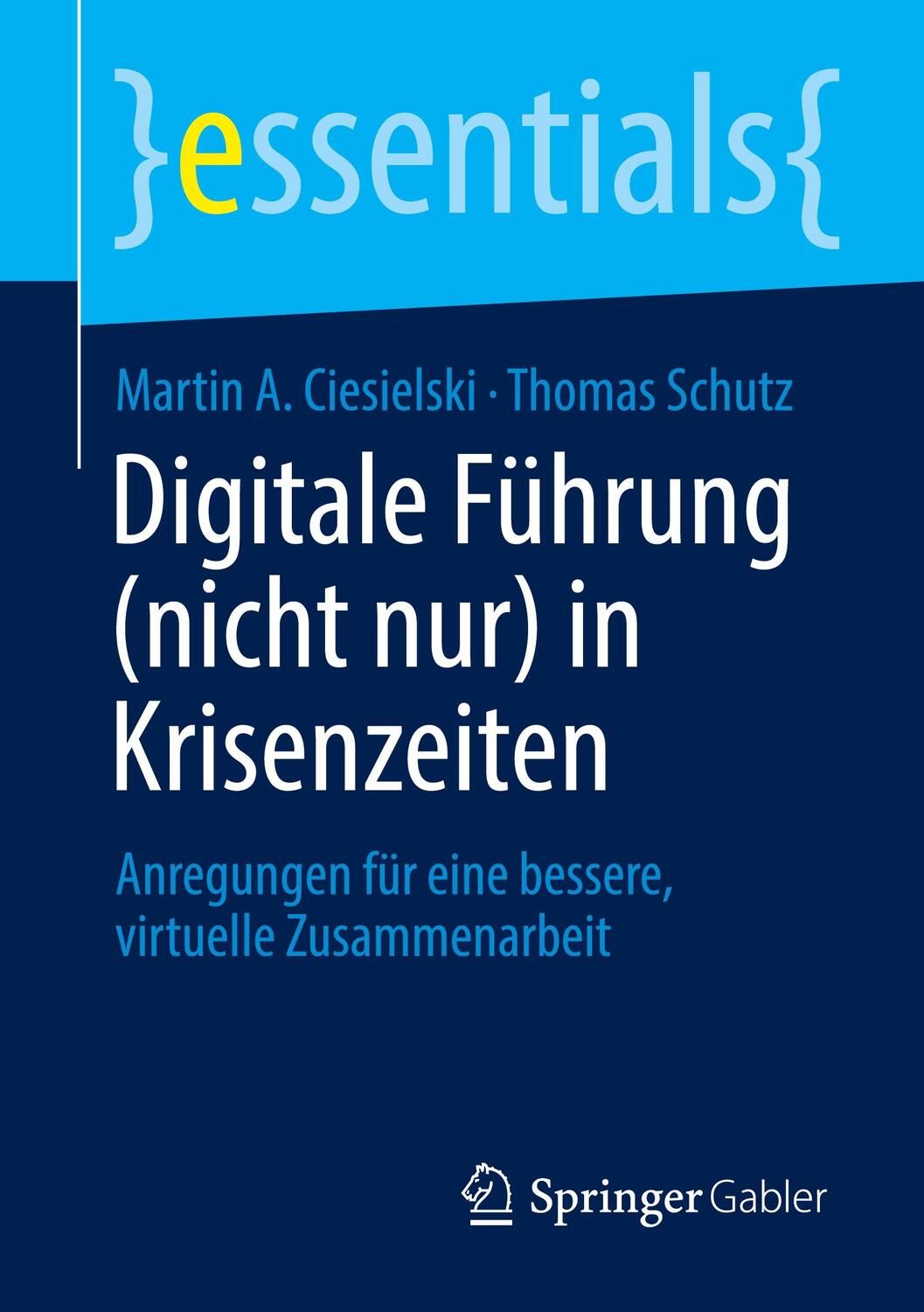 Cover: 9783658331955 | Digitale Führung (nicht nur) in Krisenzeiten | Ciesielski (u. a.)