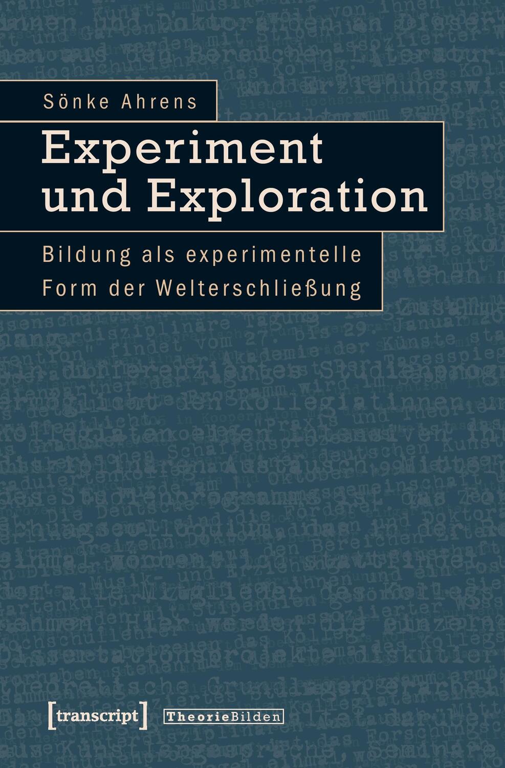 Cover: 9783837616545 | Experiment und Exploration | Sönke Ahrens | Taschenbuch | Deutsch